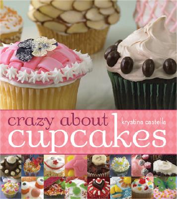 Crazy about Cupcakes - Castella, Krystina