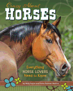 Crazy about Horses: Everything Horse Lovers Need to Know