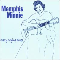 Crazy Crying Blues - Memphis Minnie