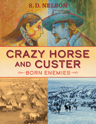 Crazy Horse and Custer: Born Enemies - Nelson, S D