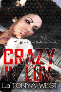 Crazy in Luv 2: Blood Don't Make You Family