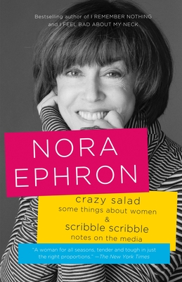 Crazy Salad & Scribble Scribble: Some Things about Women & Notes on the Media - Ephron, Nora