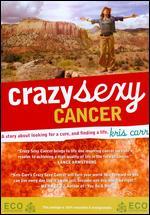 Crazy Sexy Cancer [Eco Friendly Packaging]