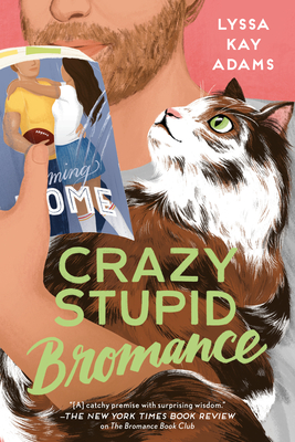 Crazy Stupid Bromance - Adams, Lyssa Kay