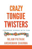Crazy Tongue Twisters- Command Words with Fun