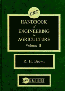 CRC Handbook of Engineering in Agriculture, Volume II