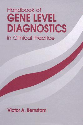 CRC Handbook of Gene Level Diagnostics in Clinical Practice - Bernstam, Victor A