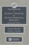 CRC Handbook of Human Growth and Developmental Biology, Volume III, Part a