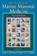 CRC Handbook of Marine Mammal Medicine: Health, Disease, and Rehabilitation, Second Edition