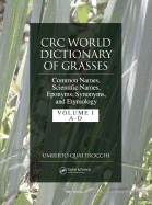 CRC World Dictionary of Grasses: Common Names, Scientific Names, Eponyms, Synonyms, and Etymology