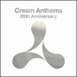 Cream Anthems: 20th Anniversary
