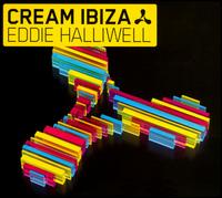 Cream Ibiza - Eddie Halliwell