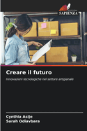 Creare il futuro