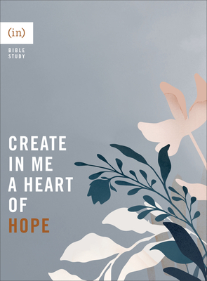 Create in Me a Heart of Hope - (in)Courage, and Carver, Mary (Editor)