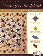 Create Your Family Quilt: Using State Blocks and Symbols - Brackman, Barbara, and Packo, Mark (Photographer)