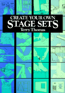 Create Your Own Stage Sets - Thomas, Terry