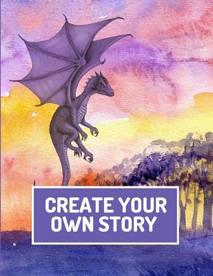 Create Your Own Story: Write and Illustrate Stories, Fairy Tales, Comics, Cartoons, and Adventures - Publishers, Blank