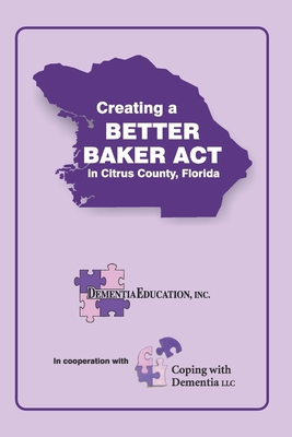 Creating a Better Baker Act in Citrus County - Selsavage, Deborah, and Youngblood, Ed