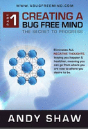 Creating a Bug Free Mind: The Secret to Progress