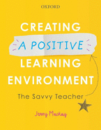 Creating a Positive Learning Environment: The Savvy Teacher