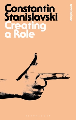 Creating A Role - Stanislavski, Constantin, and Gillett, John (Introduction by)