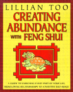 Creating Abundance with Feng Shui - Too, Lillian
