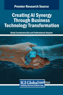 Creating AI Synergy Through Business Technology Transformation