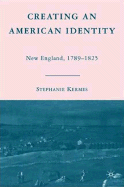 Creating an American Identity: New England, 1789-1825