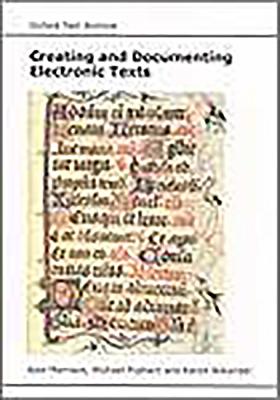 Creating and Documenting Electronic Texts - Morrison, Alan, and Popham, Michael, and Wikander, Karen