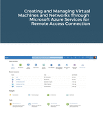 Creating and Managing Virtual Machines and Networks Through Microsoft Azure Services for Remote Access Connection