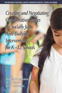 Creating and Negotiating Collaborative Spaces for Socially-Just Anti-Bullying Interventions for K-12 Schools