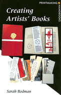 Creating Artists' Books - Bodman, Sarah