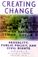 Creating Change: Sexuality, Public Policy, and Civil Rights - D'Emilio, John (Editor), and Turner, William B, and Vaid, Urvashi