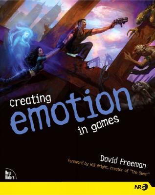 Creating Emotion in Games: The Craft and Art of Emotioneering - Freeman, David