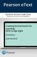 Creating Environments for Learning: Birth to Age Eight, Enhanced Pearson Etext with Loose-Leaf Version -- Access Card Package