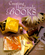 Creating Handmade Books - Golden, Alisa J
