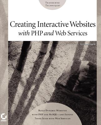 Creating Interactive Websites with PHP and Web Services - Rosebrock, Eric