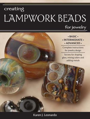 Creating Lampwork Beads for Jewelry - Leonardo, Karen