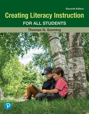 Creating Literacy Instruction for All Students - Gunning, Thomas