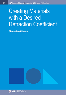 Creating Materials with a Desired Refraction Coefficient - Ramm, Alexander G