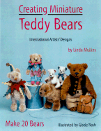 Creating Miniature Teddy Bears: International Artists' Designs
