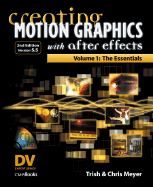 Creating Motion Graphics with After Effects: Volume 1: The Essentials
