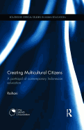 Creating Multicultural Citizens: A Portrayal of Contemporary Indonesian Education