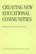 Creating New Educational Communities: Volume 941