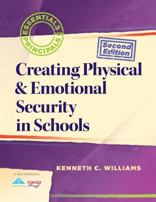 Creating Physical & Emotional Security in Schools - Williams, Kenneth C