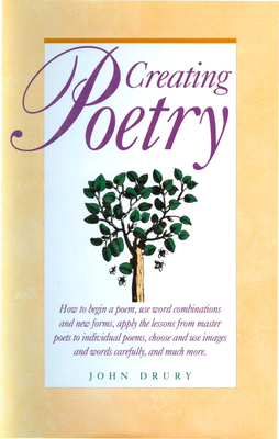 Creating Poetry - Drury, John
