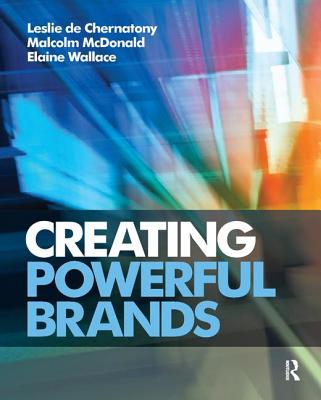 Creating Powerful Brands - de Chernatony, Leslie