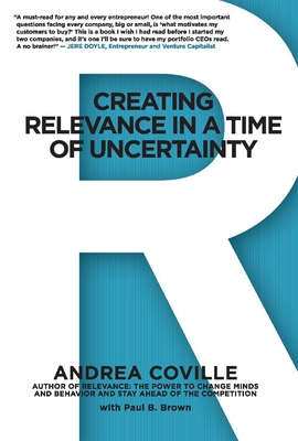 Creating Relevance in a Time of Uncertainty - Coville, Andrea, and Brown, Paul B