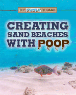 Creating Sand Beaches with Poop