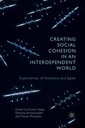 Creating Social Cohesion in an Interdependent World: Experiences of Australia and Japan